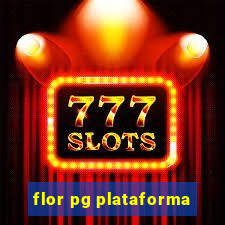 flor pg plataforma